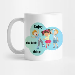 Enjoy the little things Mug